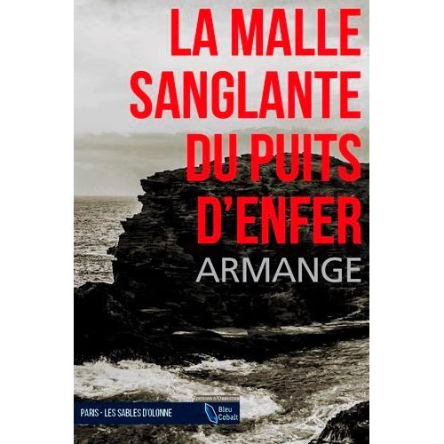 La Malle Sanglante Du Puits D'enfer