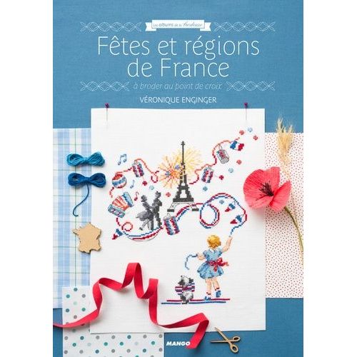 Fêtes Et Régions De France - A Broder Au Point De Croix