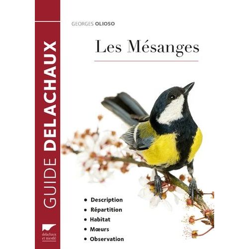 Les Mésanges - Description, Répartition, Habitat, Moeurs, Observation