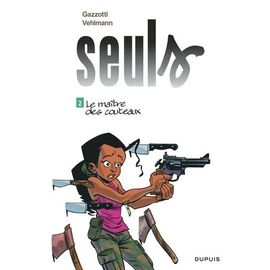 Seuls - Tome 2 - Le Maitre Des Couteaux