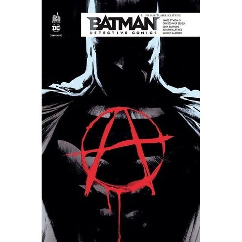 Batman Detective Comics - Tome 5 - Un Sanctuaire Solitaire