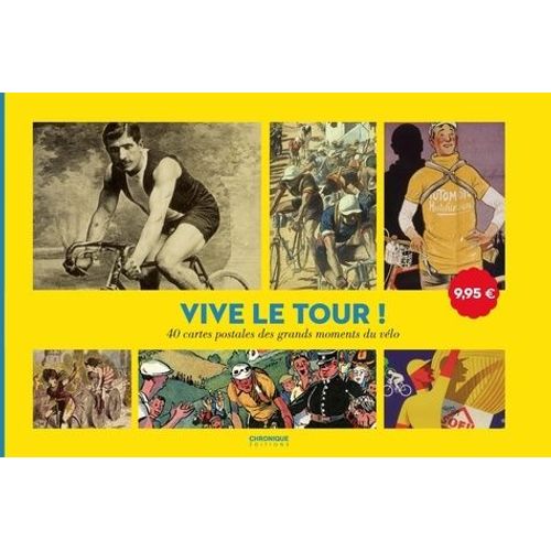 Vive Le Tour ! - 40 Cartes Postales Des Grands Moments Du Vélo