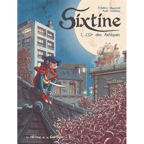 Sixtine - Tome 1 - L'or Des Aztèques