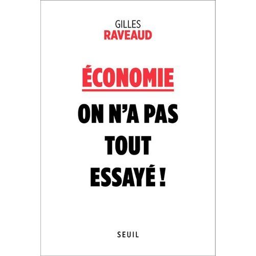 Economie : On N'a Pas Tout Essayé !