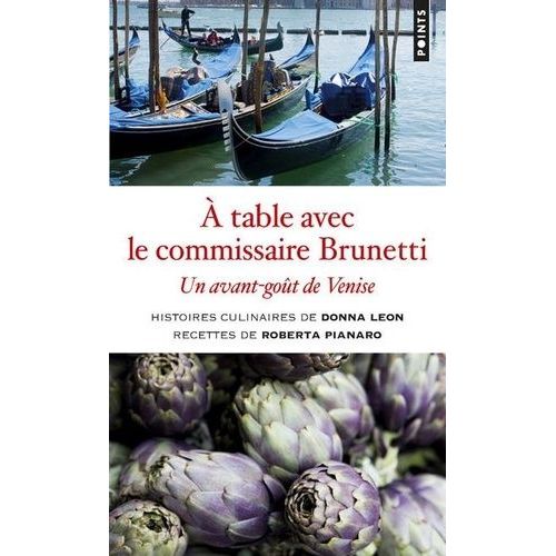 A Table Avec Le Commissaire Brunetti - Un Avant-Goût De Venise