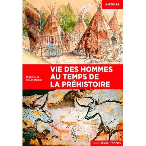 Vie Des Hommes Au Temps De La Préhistoire