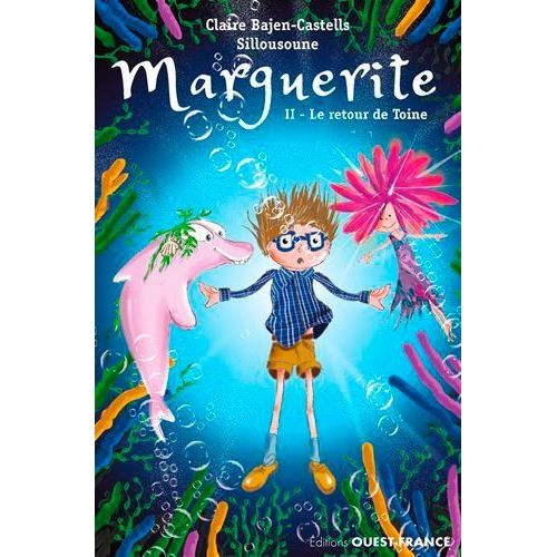 Marguerite - Tome 2 - Le Retour De Toine