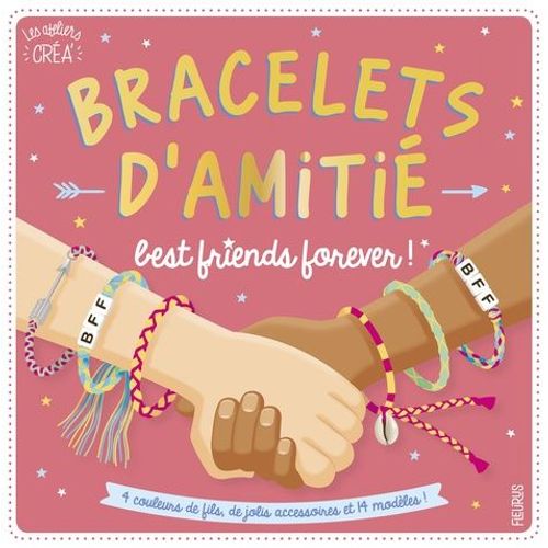 Bracelets D'amitié Best Friends Forever ! - Avec 4 Couleurs De Fils, De Jolis Accessoires Et 14 Modèles !
