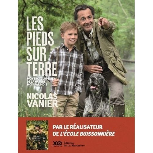 Les Pieds Sur Terre - Mon Encyclopédie De La Nature, Mois Par Mois