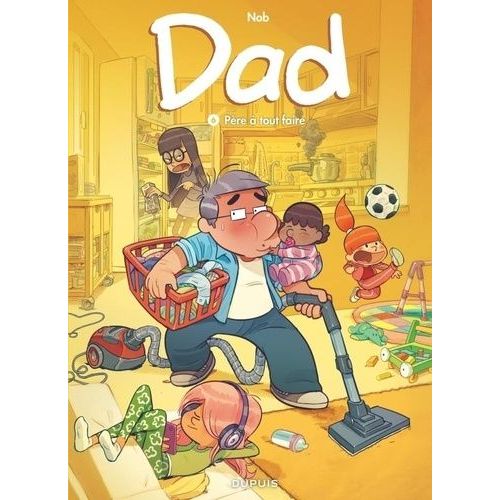 Dad - Tome 6 - Père À Tout Faire