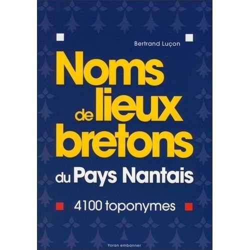 Noms De Lieux Bretons Du Pays Nantais