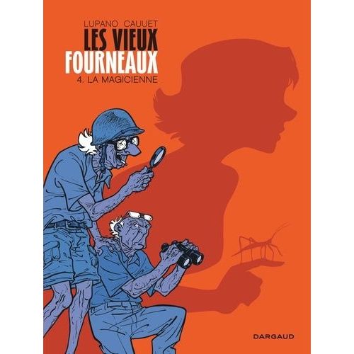 Les Vieux Fourneaux - Tome 4 - La Magicienne
