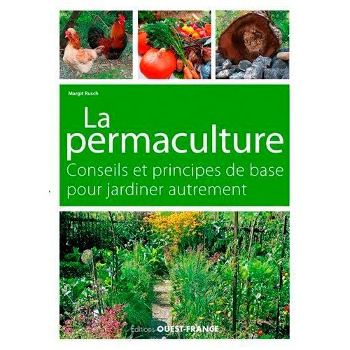 Jardiner Autrement - La Permaculture, Conseils Et Principes De Base