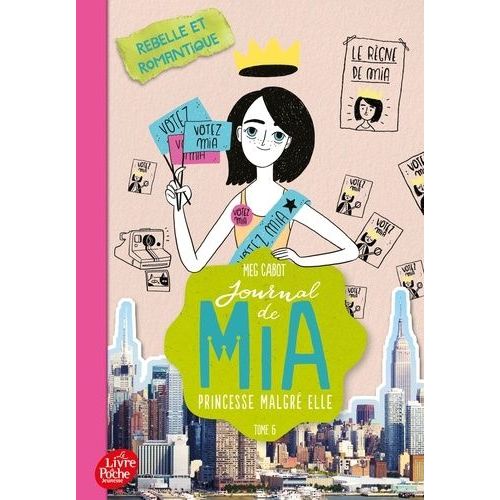 Journal De Mia, Princesse Malgré Elle - Tome 6 - Rebelle Et Romantique