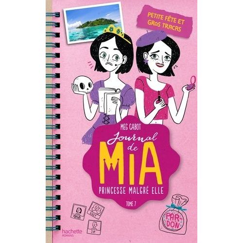 Journal De Mia, Princesse Malgré Elle - Tome 7 - Petite Fête Et Gros Tracas