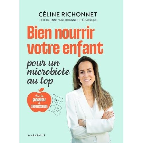 Bien Nourrir Votre Enfant Pour Un Microbiote Au Top