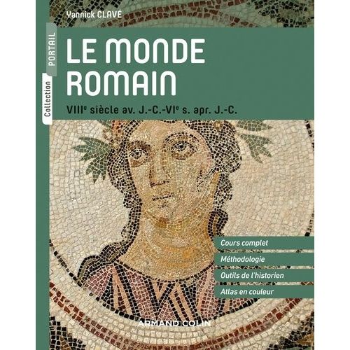 Le Monde Romain - Viiie Siècle Av - J.-C. - Vie S. Après J.-C