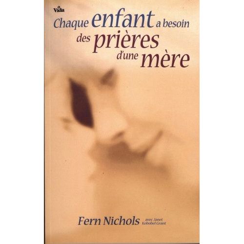 Chaque Enfant A Besoin Des Prières D'une Mère