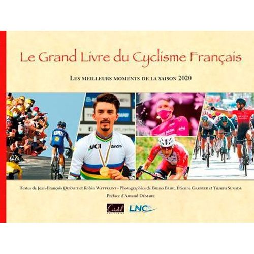 Le Grand Livre Du Cyclisme Français - Les Meilleurs Moments De La Saison