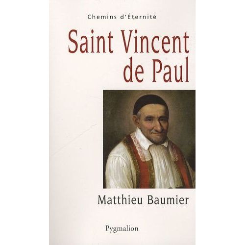 Saint Vincent De Paul - Le Grand Oeuvre Catholique