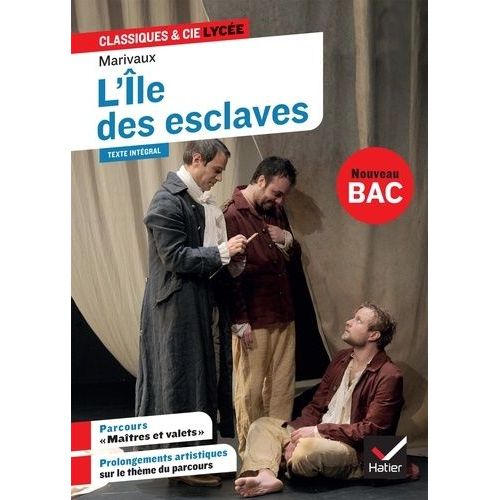 L'île Des Esclaves - Avec Le Parcours "Maîtres Et Valets