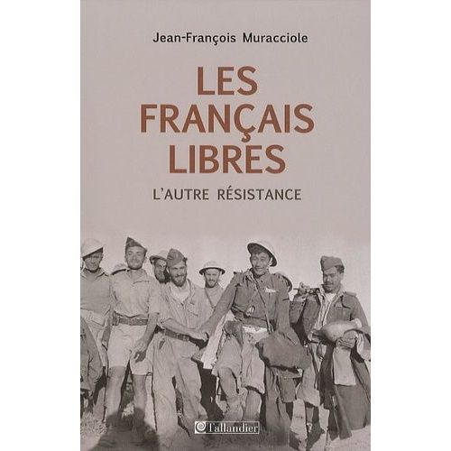 Les Français Libres - L'autre Résistance