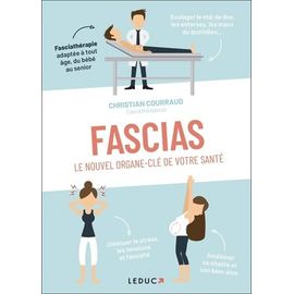 Fascias, Le Nouvel Organe-Cl&eacute; De Votre Sant&eacute;
