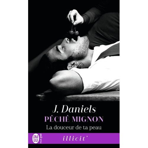 Péché Mignon - Tome 3 - La Douceur De Ta Peau