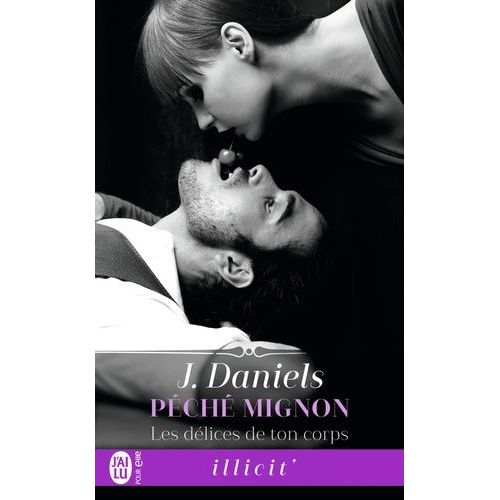 Péché Mignon - Tome 1 - Les Délices De Ton Corps