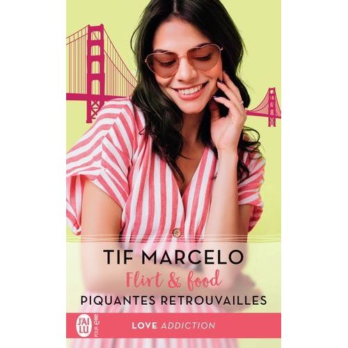 Flirt & Food - Tome 1 - Piquantes Retrouvailles