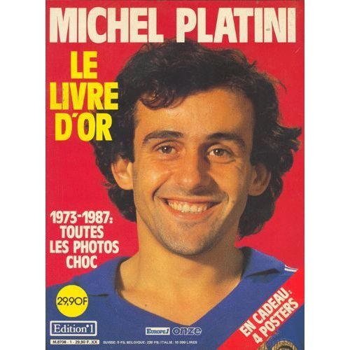 Michel Platini, Le Livre D'or N° 01 : 1973-1987:  Toutes Les Photos Choc