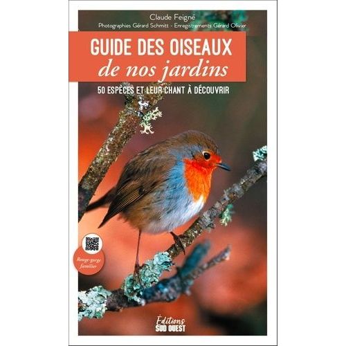 Guide Des Oiseaux De Nos Jardins - 50 Espèces Et Leur Chant À Découvrir