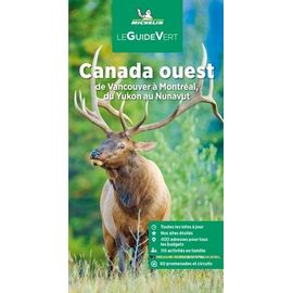 Canada Ouest - De Vancouver À Montréal, Du Yukon Au Nunavut