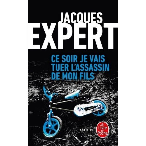 Ce Soir Je Vais Tuer L'assassin De Mon Fils