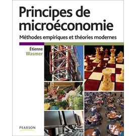 Principes De Microéconomie - Méthodes Empiriques Et Théories Modernes