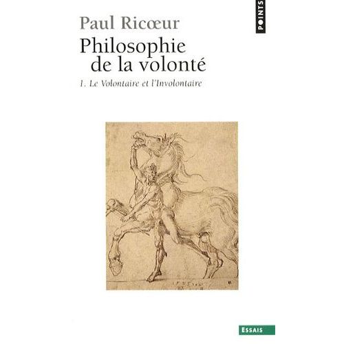 Philosophie De La Volonté - Tome 1 : Le Volontaire Et L'involontaire