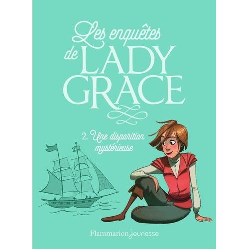 Les Enquêtes De Lady Grace - Tome 2 - Une Disparition Mystérieuse