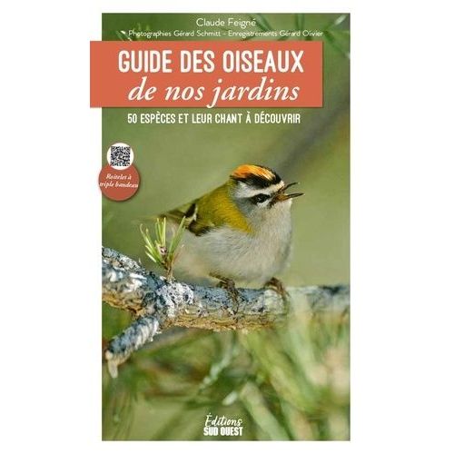 Guide Des Oiseaux De Nos Jardins - 50 Espèces Et Leur Chant À Découvrir