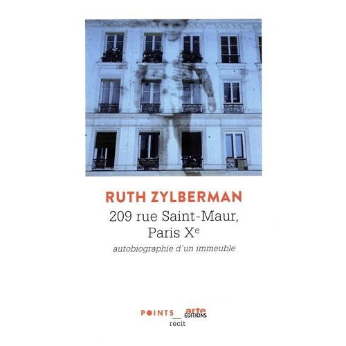 209 Rue Saint-Maur, Paris Xe - Autobiographie D'un Immeuble