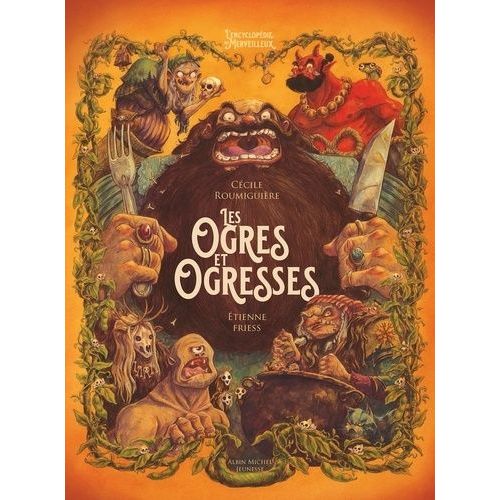 L'encyclopédie Du Merveilleux - Ogres Et Ogresses