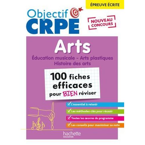 Objectif Crpe 2025 - Arts - 100 Fiches Efficaces Pour Bien Réviser - Epreuve Écrite D'admissibilité