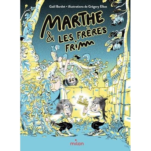 Marthe & Les Frères Frimm