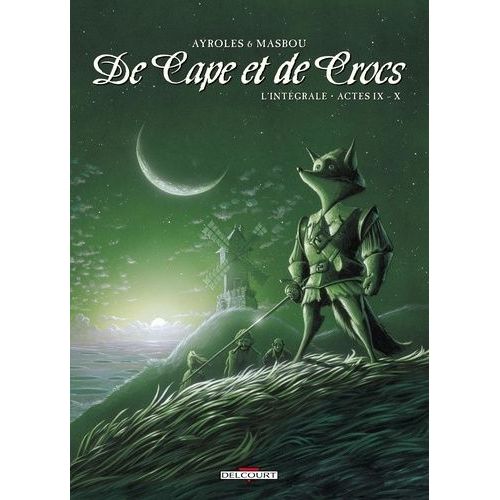 De Cape Et De Crocs - L'intégrale Tomes 9 Et 10