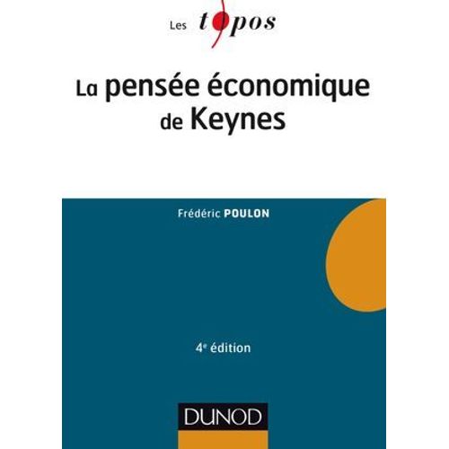 La Pensée Économique De Keynes - 4e Éd.