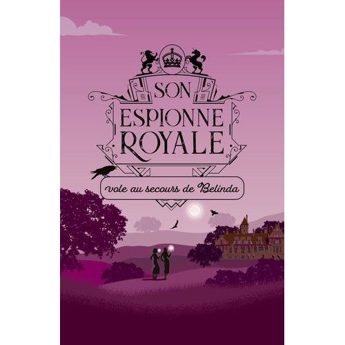 Son Espionne Royale - Tome 14 - Son Espionne Royale Vole Au Secours De Belinda
