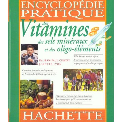 Encyclopédie Des Vitamines, Des Sels Minéraux Et Des Oligo-Aliments