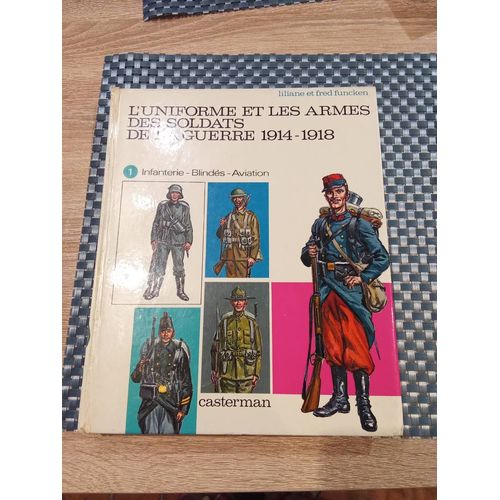 L'Uniforme Et Les Armes Des Soldats De La Guerre 1914-1918