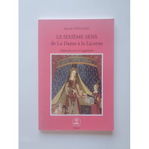 Le Sixième Sens De La Dame À La Licorne / 0puscule Revu Et Augmenté / Thévenin