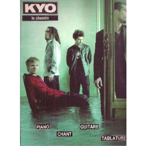 Kyo Le Chemin - Song Book (Chant, Partitions Piano Et Tablatures Guitare) - Éditions Musicales Françaises 2002 Code Emf: 100082