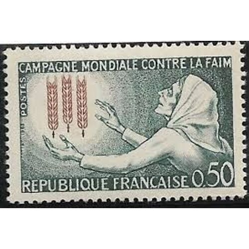 Campagne Mondiale Contre La Faim Année 1963 N° 1379 Yvert Et Tellier Luxe